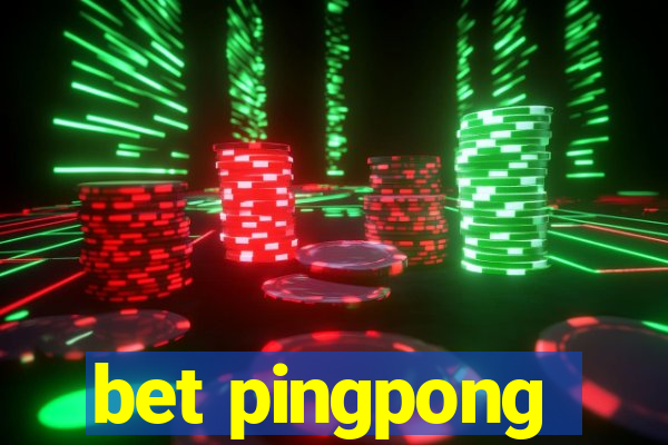 bet pingpong